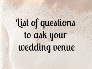 List of questions for wedding venue  |  bexbernard.com
