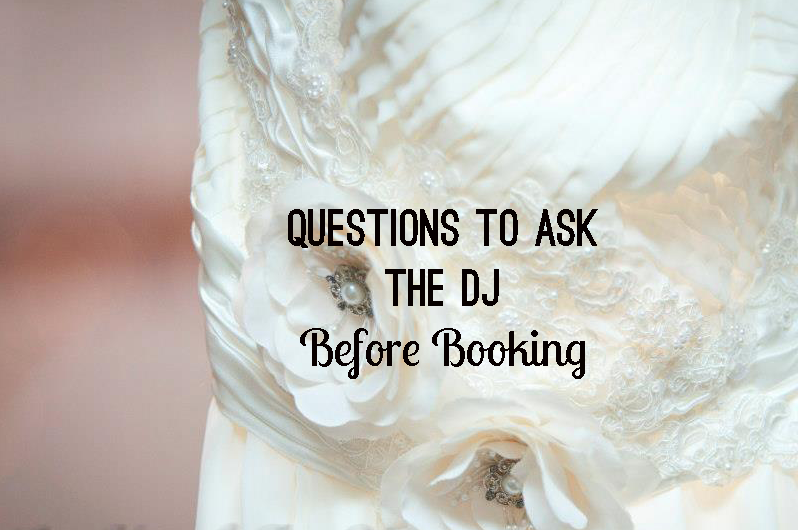 questions to ask dj before booking | bexbernard.com